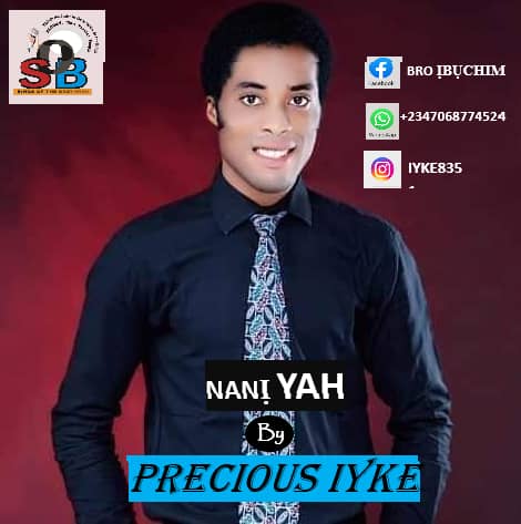 Music : precious Lyke – Nani Yah