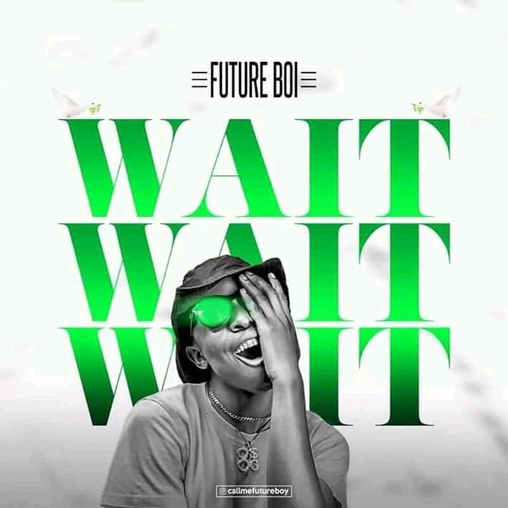Music: Future Boi – Wait