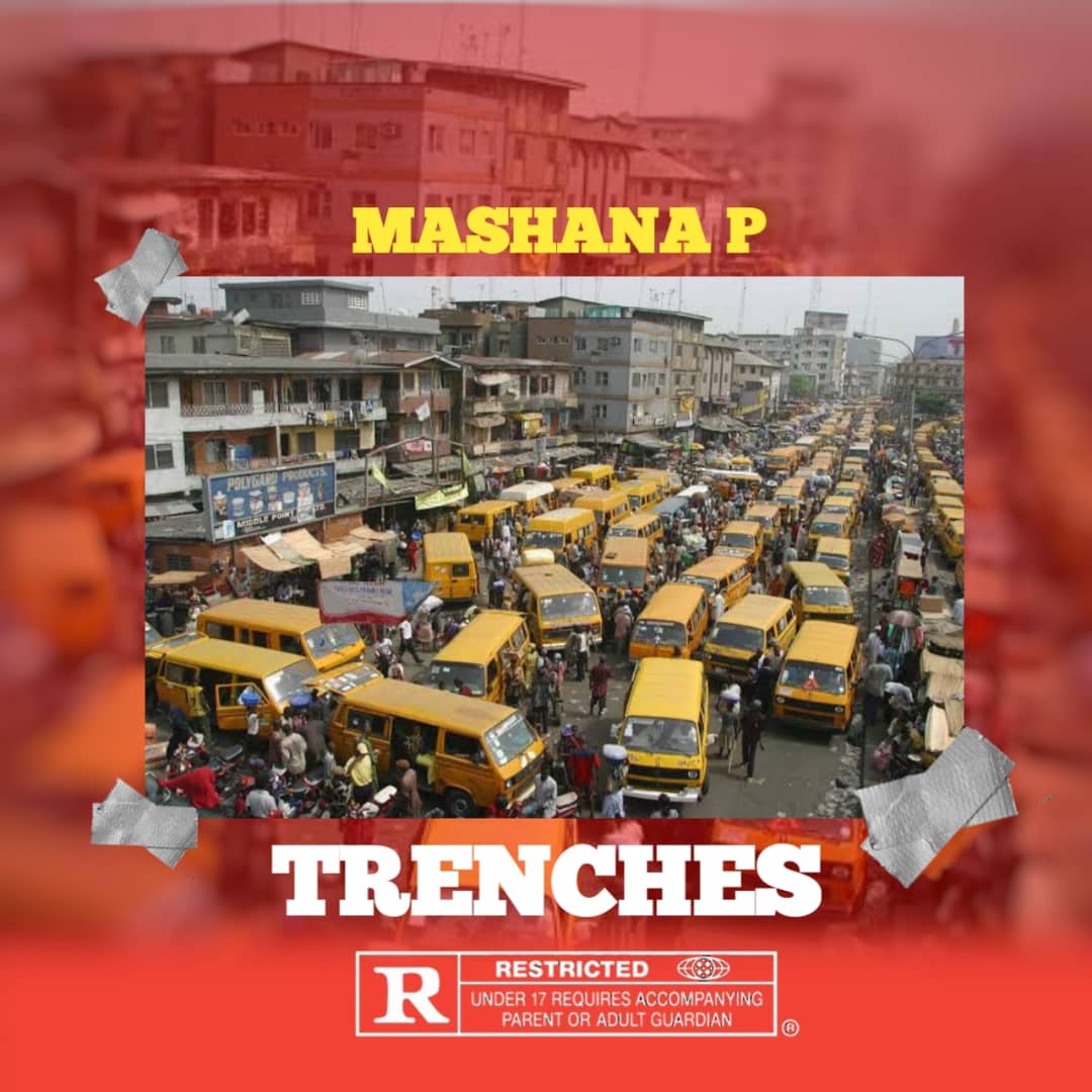 Music : Mashana P – Trenches