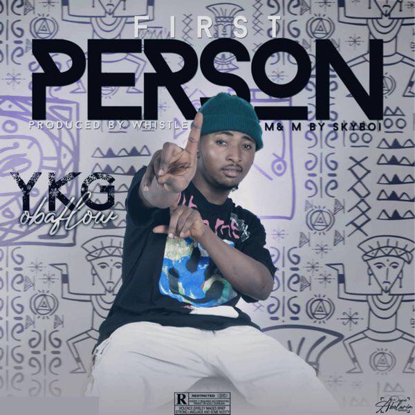 Music : YKG Obaflow -First Person