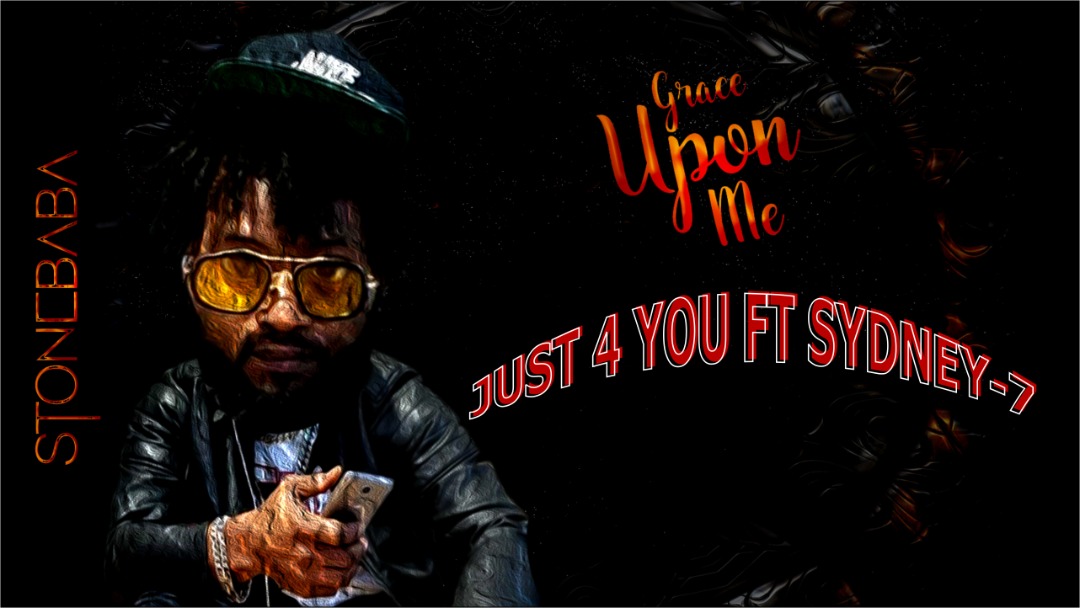 Album : Stone Baba Ft. Sydney 7 – Just For You