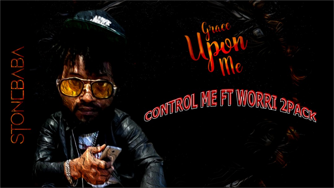 Album : Stone Baba Ft Worri 2Pack – Control Me