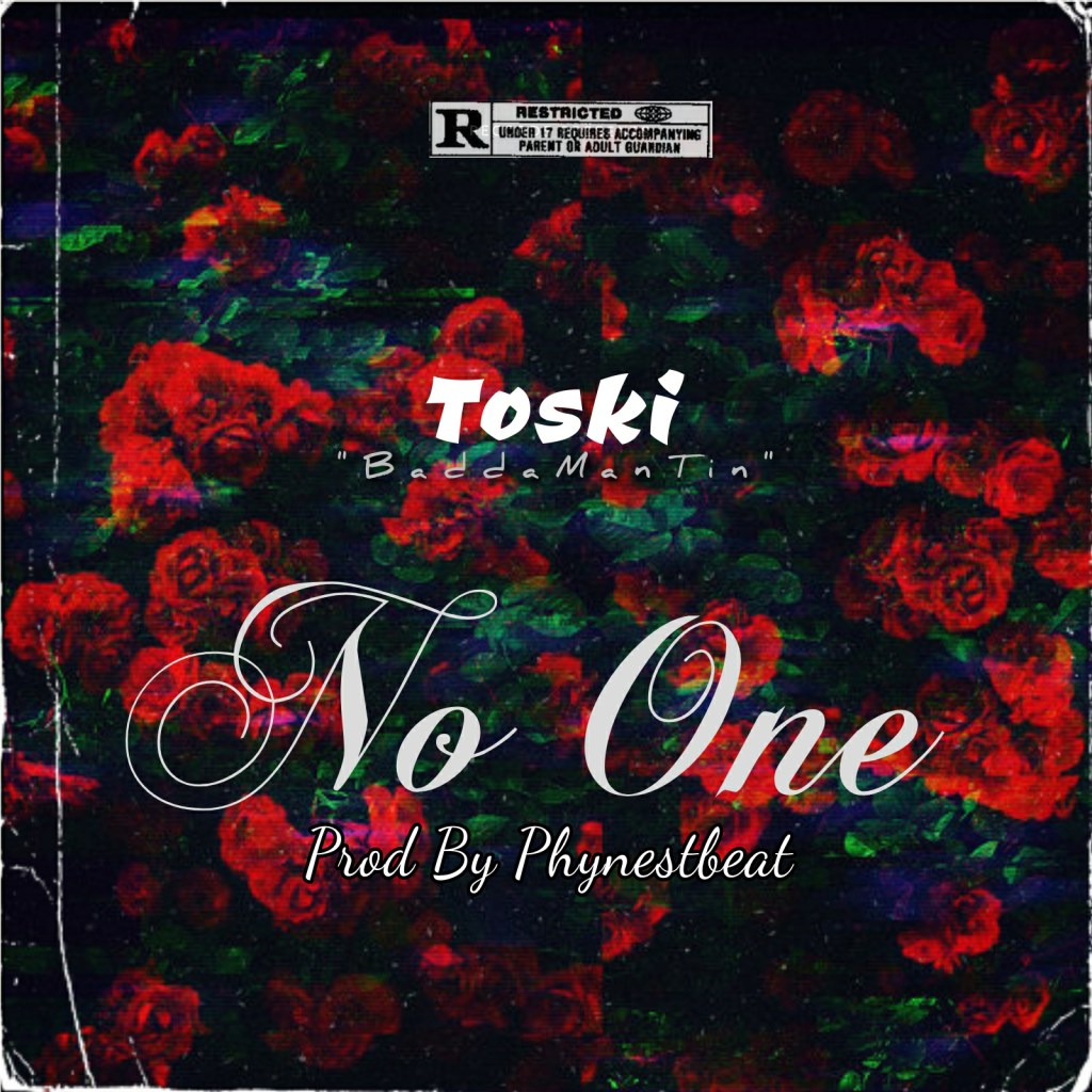 Music : Toski – No One (Prod By Phynestbeat)