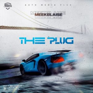 Meek Blaise – The Plug