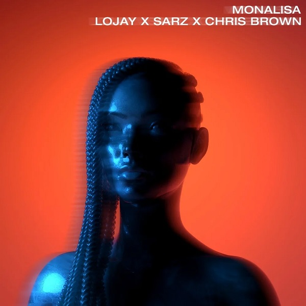 Lojay Ft. Sarz & Chris Brown – Monalisa (Remix) (Official Song)