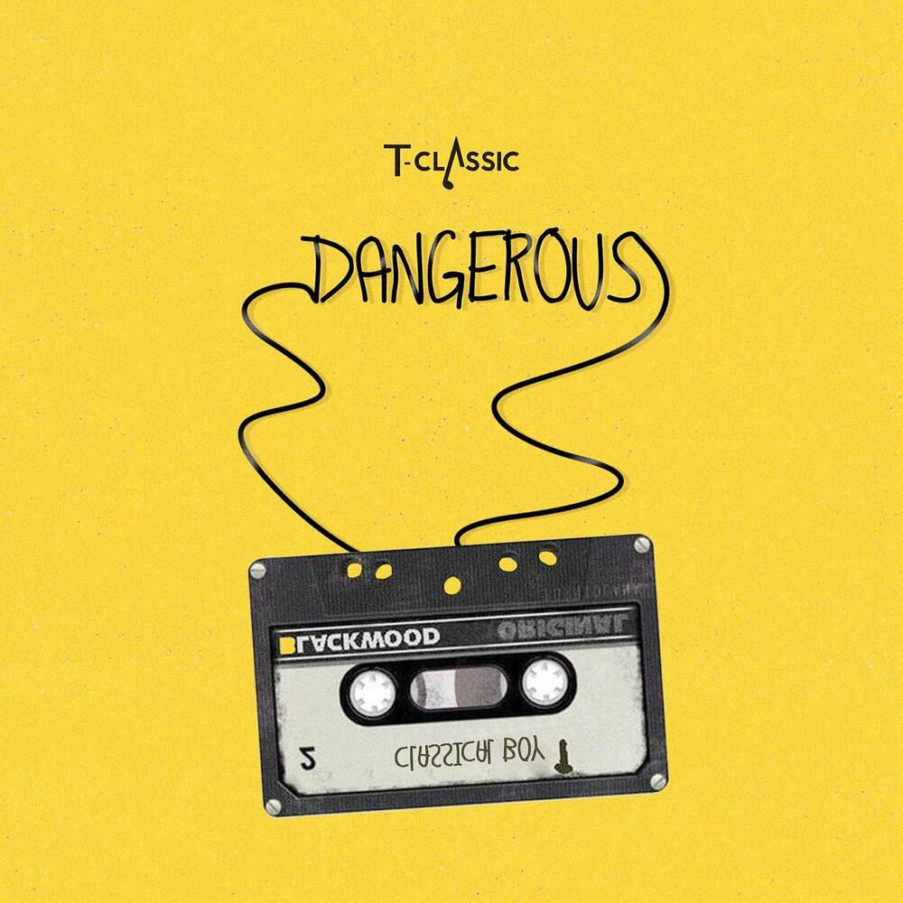 Music : T  Classic – Dangerous