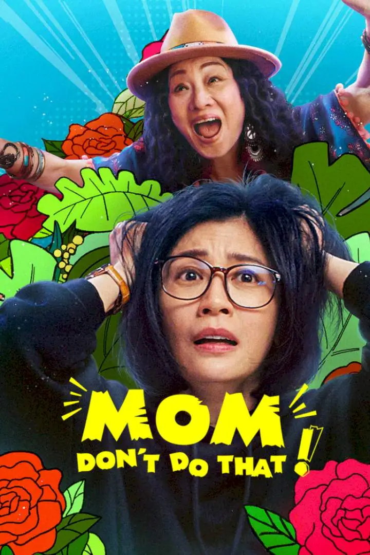 Mom, Don’t Do That! Season 1 (COMPLETE) [Chinese Series]