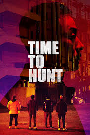 Time to Hunt ( Korean Movie)
