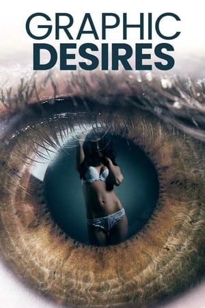Graphic Desires (2022) [Hollywood Movie]
