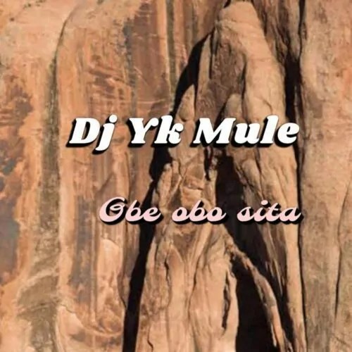 DJ YK Mule – Gbe Obo Sita