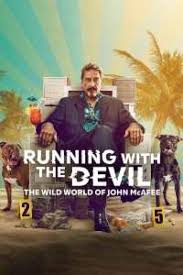 Running with the Devil: The Wild World of John McAfee (2022) [Hollywood Movie]