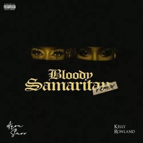 MUSIC: Ayra Starr Ft. Kelly Rowland – Bloody Samaritan (Remix)