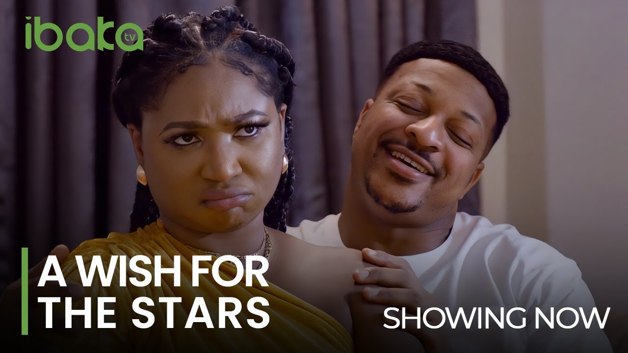 A Wish For The Stars (Nollywood Movie)