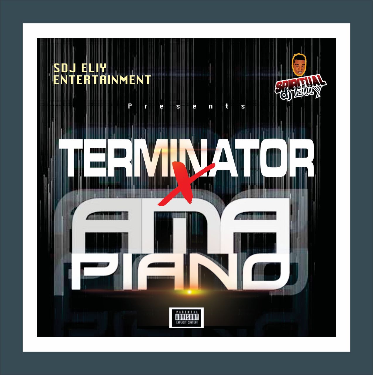 DOWNLOAD: Spiritual Dj Eliy— Terminator X Amapiano mixtape
