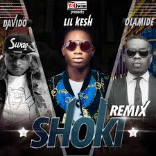 Lil Kesh Ft Davido & Olamide – Shoki (Remix)