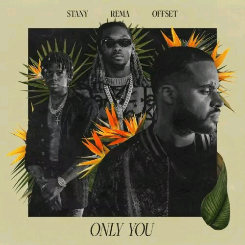 Stany Ft Rema & Offset – Only You