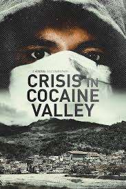 Crisis in Cocaine Valley (2022)