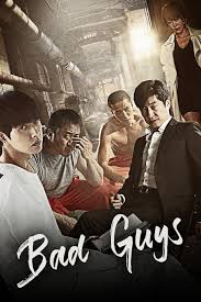 Bad Guys ( K Drama )