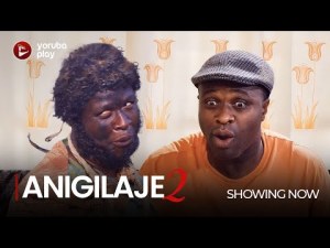 Download : ANIGILAJE Part 2 – Latest 2022 Yoruba Movie Drama Mp4 Video Download