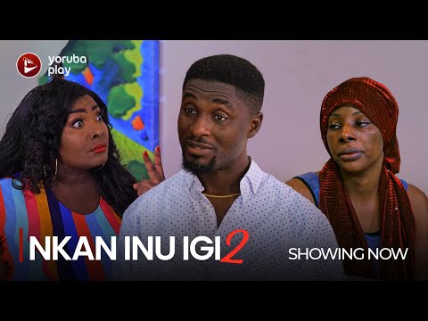 Download : NKAN INU IGI PART 2 – Latest 2022 Yoruba Movie Drama Mp4 Video Download