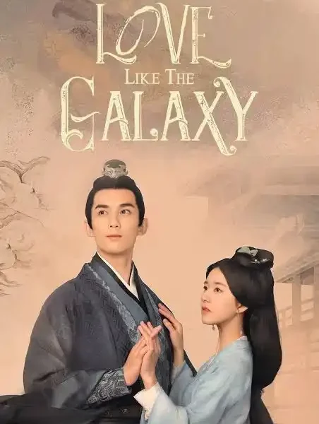 Love Like the Galaxy: Part 1 (2022) Season 1 (Complete) [Chinese Drama]