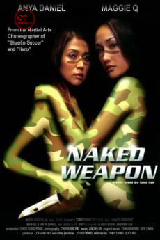 Naked Weapon (2002) (Hollywood movie)