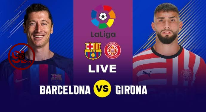 Barcelona vs Girona | Live Stream
