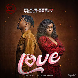 Music: Flawless Ft Teddy Banty – This Love