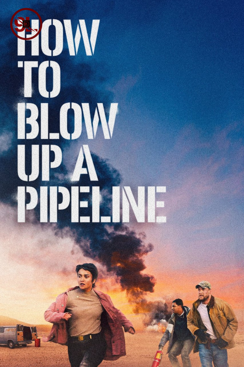 How to Blow Up a Pipeline (Hollywood Movie)