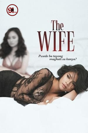 The Wife (2022) – Filipino Movie (18+)