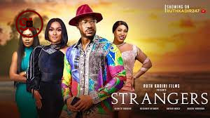 Strangers (2023) – Nollywood Movie