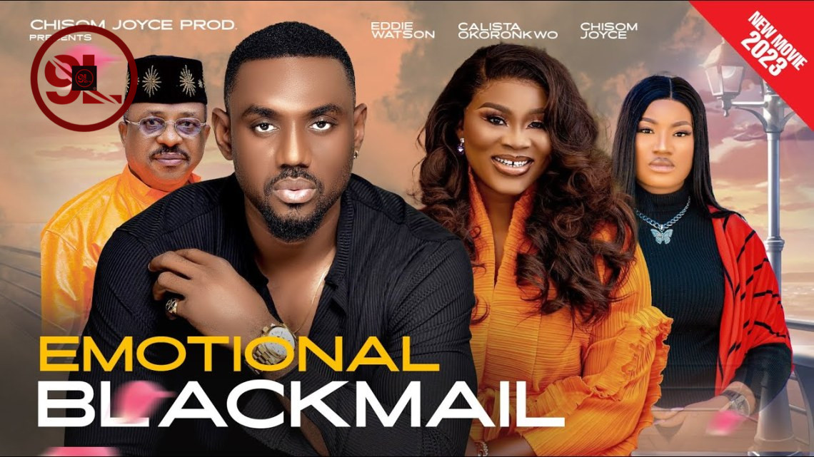Emotional Blackmail (2023) – Nollywood Movie
