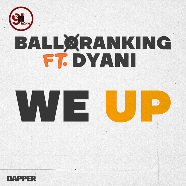 Balloranking Ft. Dyani – We Up (Better Days)