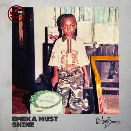 FULL ALBUM: Blaqbonez – Emeka Must Shine (Mp3 Download)