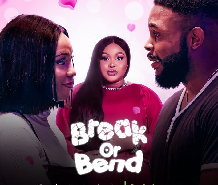 Break or Bend (2023) – Nollywood Movie