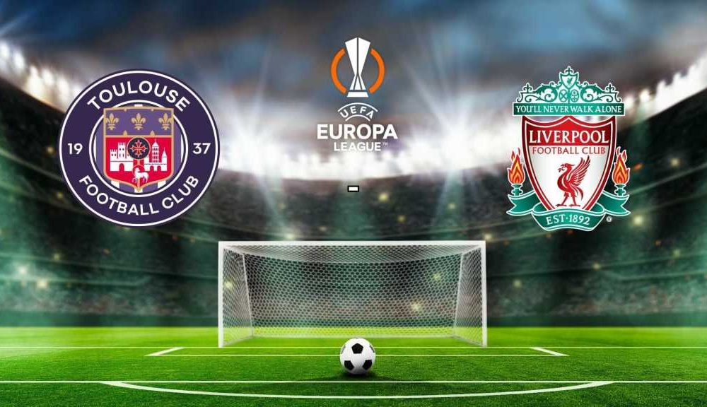 LIVESTREAM: Toulouse vs Liverpool (UEFA Europa League)