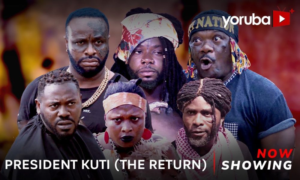 President Kuti: (The Return of President Kuti) – Yoruba Movie 2023 Latest Yoruba