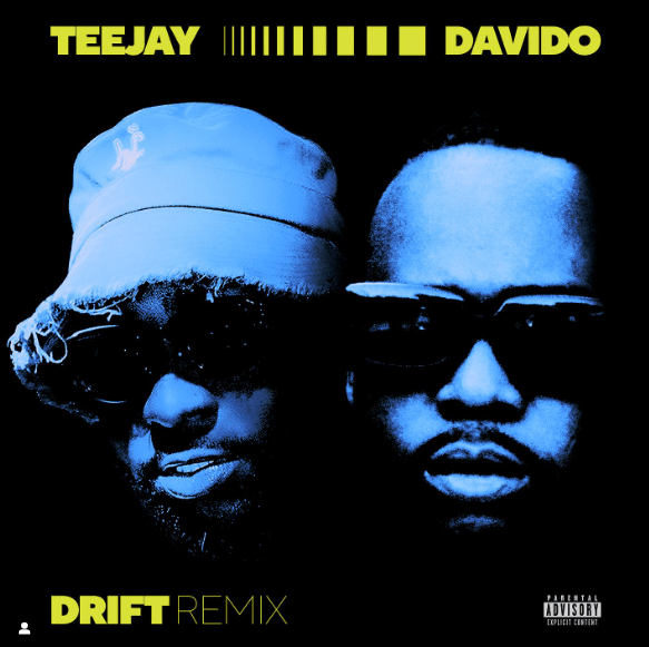 Teejay Ft. Davido – Drift (Remix)