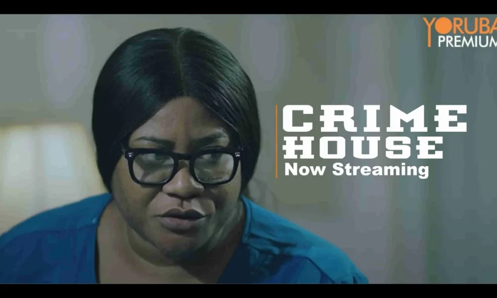CRIME HOUSE (2023) Yoruba Movie