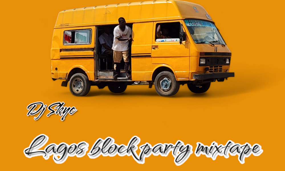 Dj Skyc – Lagos Block Party Mixtape (Mp3 Download)