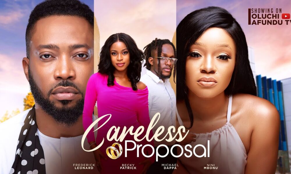 Careless Proposal (2024) Nollywood Movie