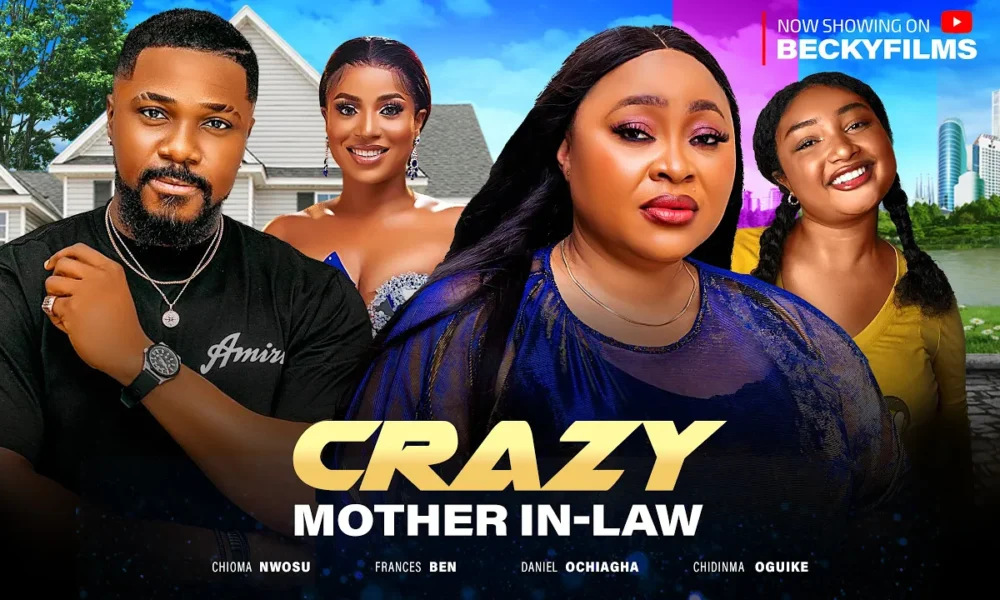 Crazy Mother In-Law (2023) Nollywood Movie