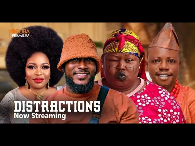 Distractions (2024) Yoruba Movie