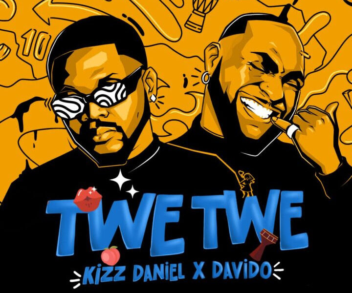Kizz Daniel Ft. Davido – Twe Twe (Remix)