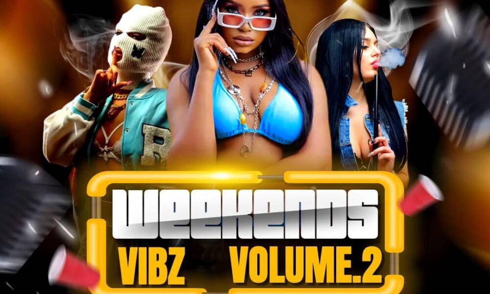 Weekends Vibz Volume