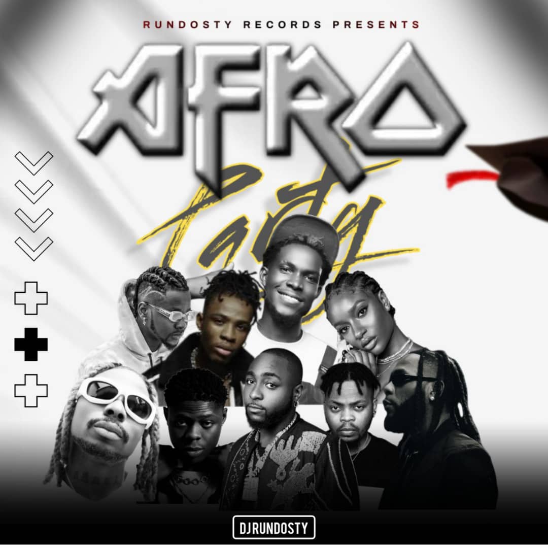 Dj Rundosty – AfroParty Mix Mp3 Audio