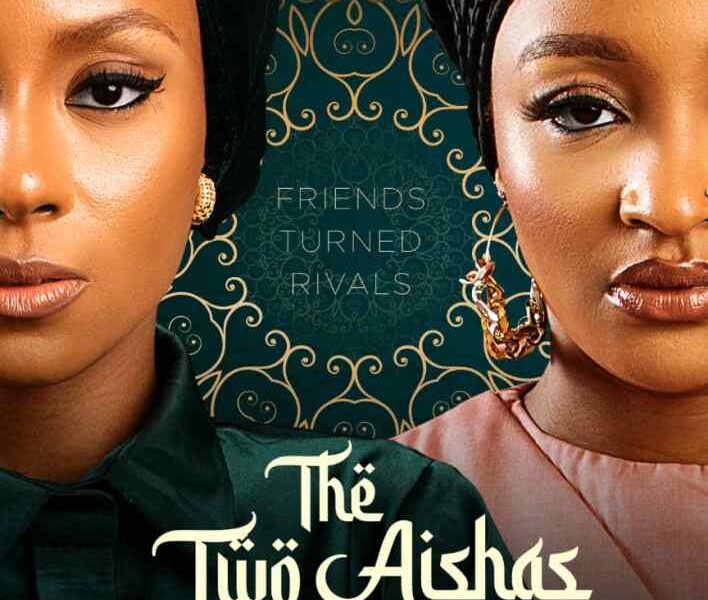 The Two Aishas (2023) – Nollywood Movie