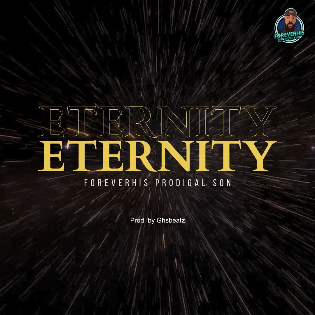 ForeverHis Prodigal Son Enternity (Audio Mp3| Download)