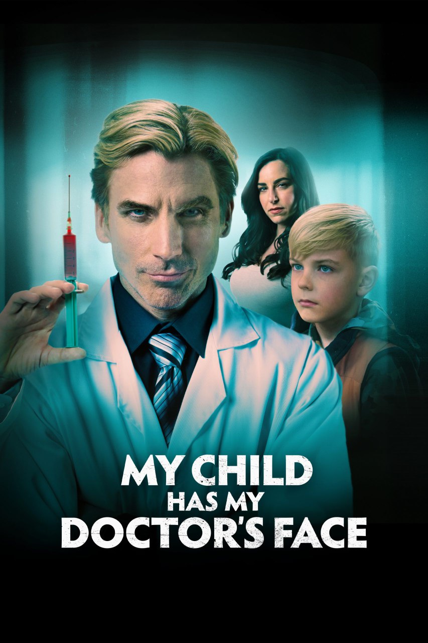 My Child Has My Doctor’s Face (2024)