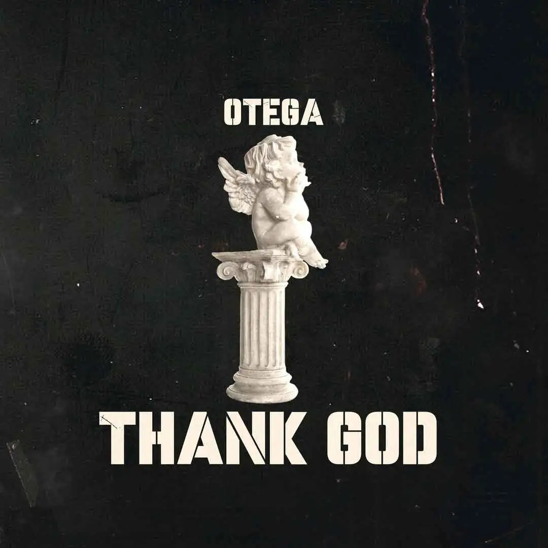 Otega – Thank God (Audio Mp3| Download)